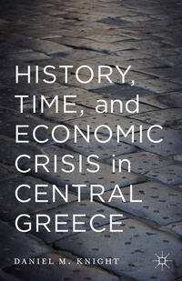 Vorderes Coverbild History, Time, and Economic Crisis in Central Greece