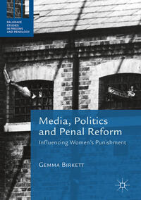 Vorderes Coverbild Media, Politics and Penal Reform