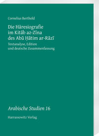 Vorderes Coverbild Die Häresiografie im Kitab az-Zina des Abu ?atim ar-Razi