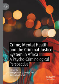 Vorderes Coverbild Crime, Mental Health and the Criminal Justice System in Africa
