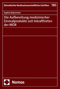 Vorderes Coverbild Die Aufbereitung medizinischer Einmalprodukte seit Inkrafttreten der MDR
