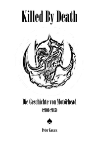 Vorderes Coverbild Killed By Death. Die Geschichte von Motörhead (2000-2015)
