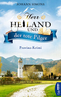Vorderes Coverbild Herr Heiland und der tote Pilger