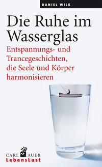 Vorderes Coverbild Die Ruhe im Wasserglas