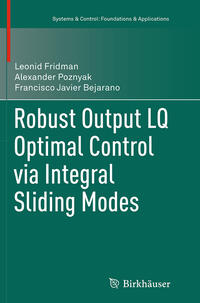 Vorderes Coverbild Robust Output LQ Optimal Control via Integral Sliding Modes