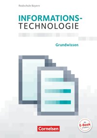 Vorderes Coverbild Informationstechnologie - Realschule Bayern - 5.-8. Schuljahr