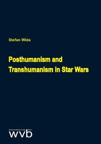 Vorderes Coverbild Posthumanism and Transhumanism in Star Wars