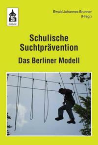 Vorderes Coverbild Schulische Suchtprävention. Das Berliner Modell
