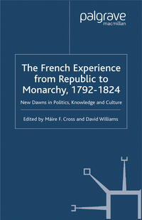 Vorderes Coverbild The French Experience from Republic to Monarchy, 1792-1824