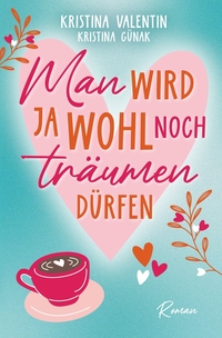 Vorderes Coverbild Man wird ja wohl noch träumen dürfen