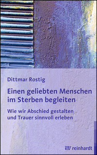 Vorderes Coverbild Einen geliebten Menschen im Sterben begleiten