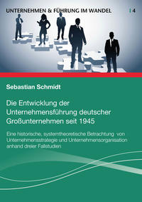 Vorderes Coverbild Die Entwicklung der Unternehmensführung deutscher Großunternehmen seit 1945