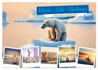 Vorderes Coverbild Work - Life - Balance - unterwegs mit coolen Sprüchen (Wandkalender 2025 DIN A2 quer), CALVENDO Monatskalender