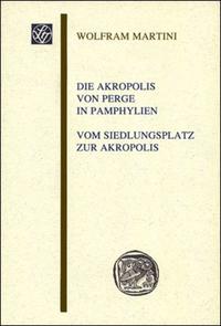 Vorderes Coverbild Die Akropolis von Perge in Pamphylien