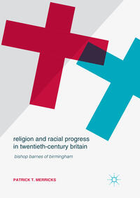 Vorderes Coverbild Religion and Racial Progress in Twentieth-Century Britain