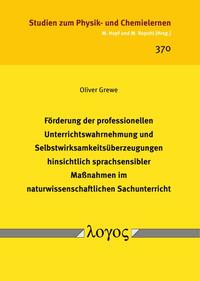 Vorderes Coverbild Förderung der professionellen Unterrichtswahrnehmung und Selbstwirksamkeitsüberzeugungen hinsichtlich sprachsensibler Maßnahmen im naturwissenschaftlichen Sachunterricht