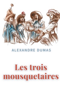 Vorderes Coverbild Les trois mousquetaires
