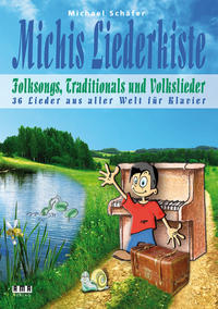 Vorderes Coverbild Michis Liederkiste: Folksongs, Volkslieder und Traditionals für Klavier