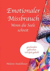 Vorderes Coverbild Emotionaler Missbrauch - Wenn die Seele schreit