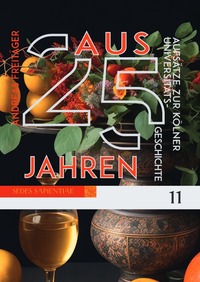 Vorderes Coverbild Sedes Sapientiae. Beiträge zur Kölner Universitäts- und Wissenschaftsgeschichte / Aus 25 Jahren.
