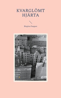 Vorderes Coverbild Kvarglömt Hjärta