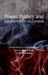 Vorderes Coverbild Power, Politics and Confrontation in Eurasia