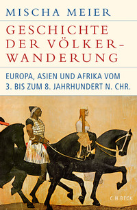 Vorderes Coverbild Historische Bibliothek der Gerda Henkel Stiftung / Geschichte der Völkerwanderung