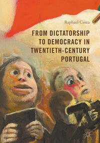 Vorderes Coverbild From Dictatorship to Democracy in Twentieth-Century Portugal
