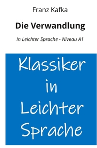 Vorderes Coverbild Die Verwandlung: In Leichter Sprache - Niveau A1