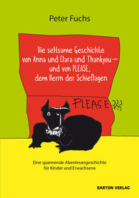 Vorderes Coverbild Die seltsame Geschichte von Anna und Clara und Thankyou und von PLEASE, dem Herrn der Schieflagen