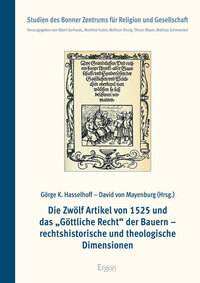 Vorderes Coverbild Die Zwölf Artikel von 1525 und das "Göttliche Recht" der Bauern - rechtshistorische und theologische Dimensionen