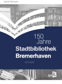 Vorderes Coverbild 150 Jahre Stadtbibliothek Bremerhaven