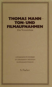 Vorderes Coverbild Thomas Mann - Ton- und Filmaufnahmen