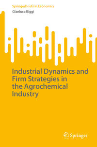 Vorderes Coverbild Industrial Dynamics and Firm Strategies in the Agrochemical Industry
