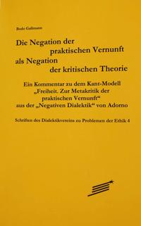 Vorderes Coverbild Die Negation der praktischen Vernunft als Negation der kritischenTheorie