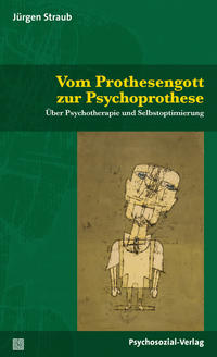 Vorderes Coverbild Vom Prothesengott zur Psychoprothese