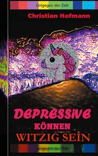Vorderes Coverbild Depressive können witzig sein