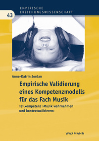Vorderes Coverbild Empirische Validierung eines Kompetenzmodells für das Fach Musik