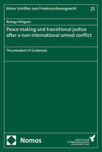 Vorderes Coverbild Peace making and transitional justice after a non-international armed conflict