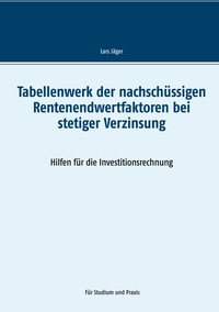 Vorderes Coverbild Tabellenwerk der nachschüssigen Rentenendwertfaktoren bei stetiger Verzinsung