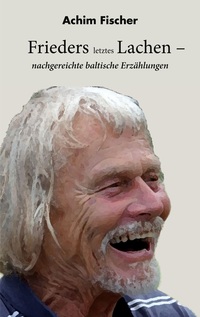 Vorderes Coverbild Frieders letztes Lachen