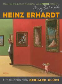 Vorderes Coverbild Heinz Erhardt: Man nehme ernst nur das, was froh macht (Neuausgabe)