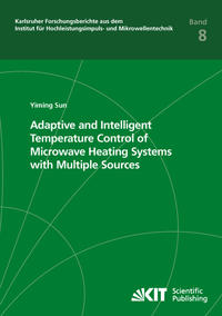 Vorderes Coverbild Adaptive and Intelligent Temperature Control of Microwave Heating Systems with Multiple Sources