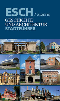 Vorderes Coverbild Esch/Alzette. Geschichte und Architektur