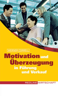 Vorderes Coverbild Motivation und Überzeugung in Führung und Verkauf