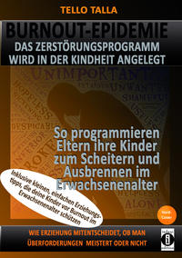 Vorderes Coverbild BURNOUT-Epidemie - Das Zerstörungsprogramm wird in der Kindheit angelegt