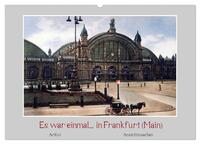 Vorderes Coverbild Es war einmal... in Frankfurt (Main) (Wandkalender 2026 DIN A2 quer), CALVENDO Monatskalender