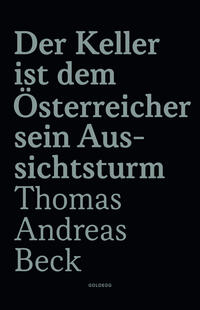 Vorderes Coverbild Der Keller ist dem Österreicher sein Aussichtsturm - Limitierte Sonderausgabe