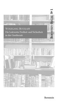 Vorderes Coverbild Die Leitwerte Freiheit und Sicherheit in der Goethezeit