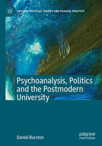 Vorderes Coverbild Psychoanalysis, Politics and the Postmodern University